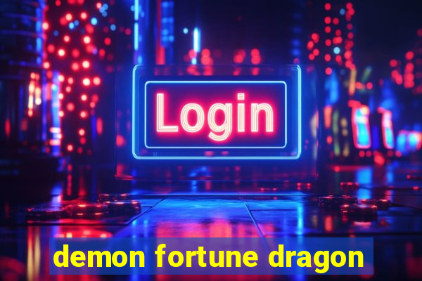 demon fortune dragon